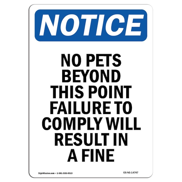 Safety Sign, OSHA Notice, 24" Height, No Pets Beyond This Point Failure Sign, Portrait